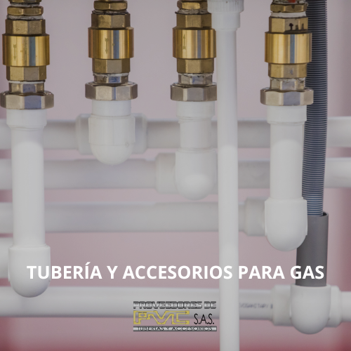 Tubería y Accesorios para Gas